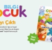 Bilgi Çocuk ve Meraklı Bilgi’nin 6’ncı Sayıları Çıktı